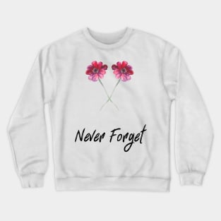 Never Forget Crewneck Sweatshirt